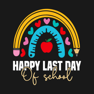 Happy Last Day of School Teacher Student Graduation T-Shirt