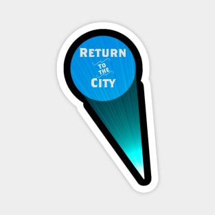 Return to the City Magnet