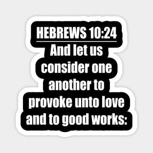 HEBREWS 10:24 KJV Magnet