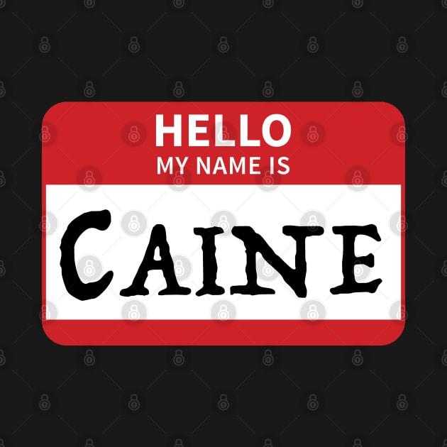 Hello, my name is CAINE by highcouncil@gehennagaming.com