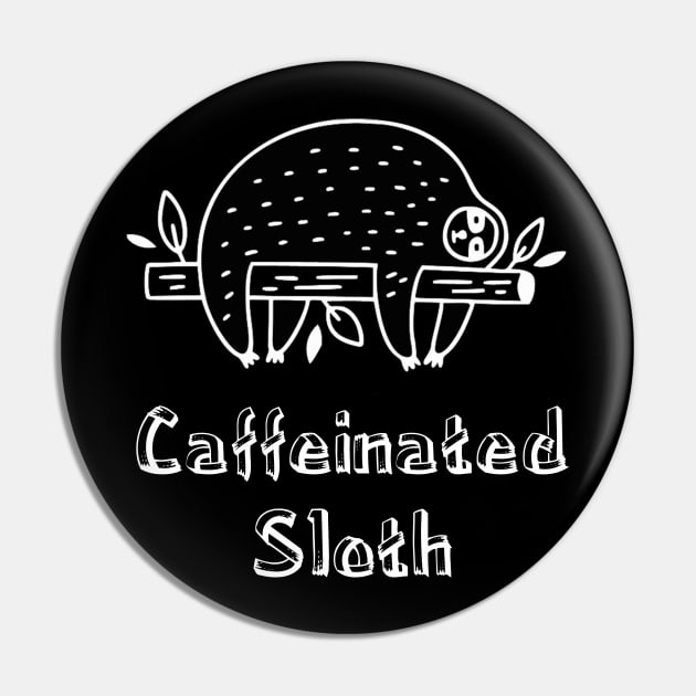 Caffeinated Sloth Pin by Freeman Thompson Weiner