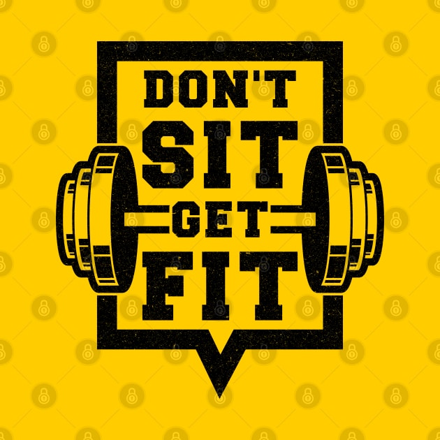 Don't Sit Get Fit by DeDoodle