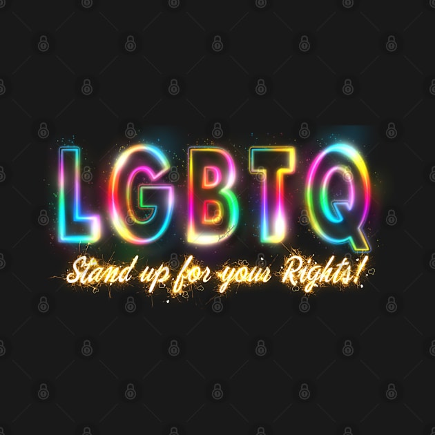 LGBTQ Stand up for your Rights Raindow Neo Sparkles Love by Ratherkool