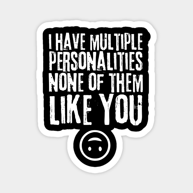 Multiple Personalities Saying Magnet by The WYLD Tribe