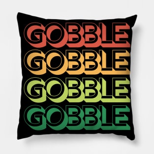 Gobble Gobble Gobble Gobble Retro Thanksgiving Design Pillow