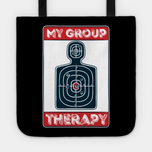 My Group Therapy: Shooting! Funny gun owner gift Tote