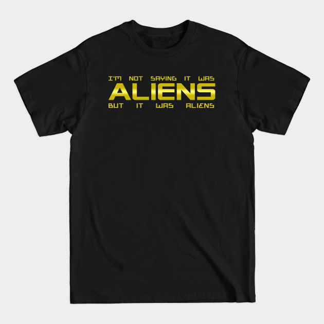 Discover Aliens - Ancient Aliens - T-Shirt