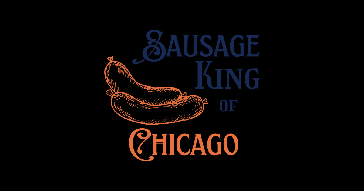 Sausage King of Chicago Ferris Bueller Sticker TeePublic