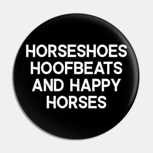 Horseshoes, Hoofbeats, and Happy Horses Pin