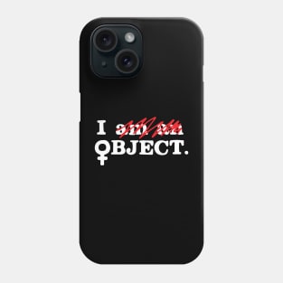 I Object Phone Case