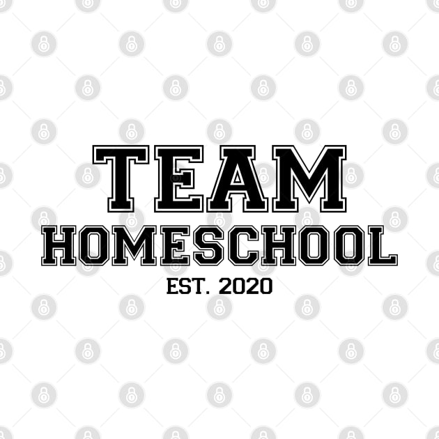 Team Homeschool 2020 Black by felixbunny