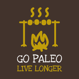 Go Paleo, Live Long - Longevity Design T-Shirt