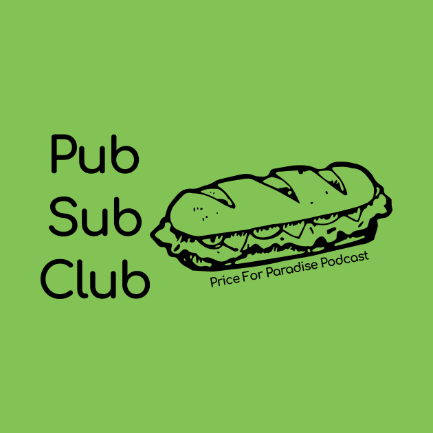 Pub Sub Club by Price For Paradise Podcast