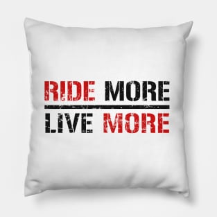 HUCKER Ride More Live More Pillow