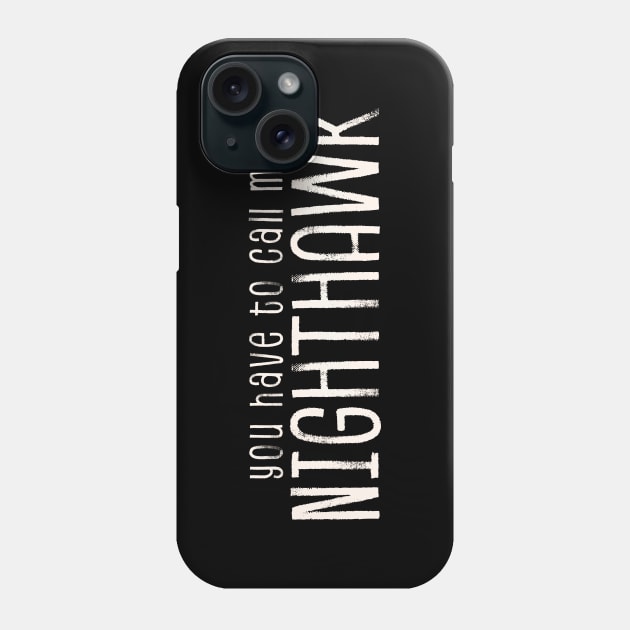 Nighthawk Phone Case by Swot Tren