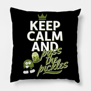 Keep Calm And Pass The Pickles Funny Pillow