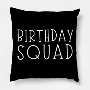 Birthday Squad Pillow