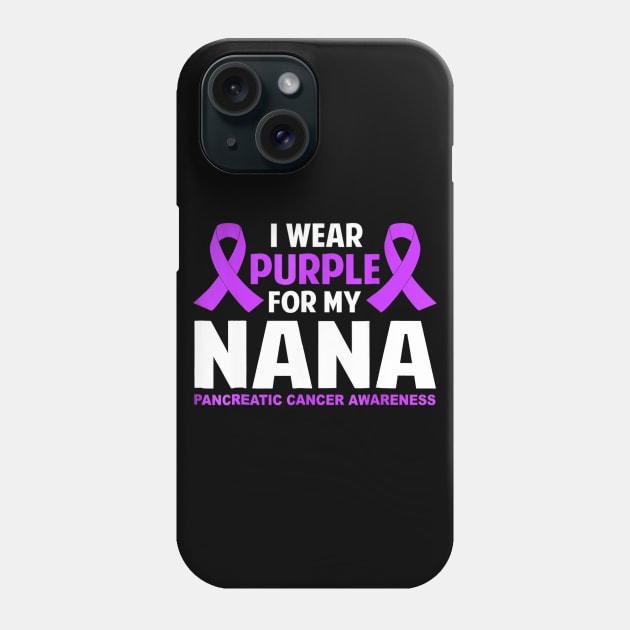 I Wear Purple For My Nana Pancreatic Cancer Phone Case by LiFilimon