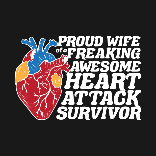 Heart Attack Support Wife by TheBestHumorApparel