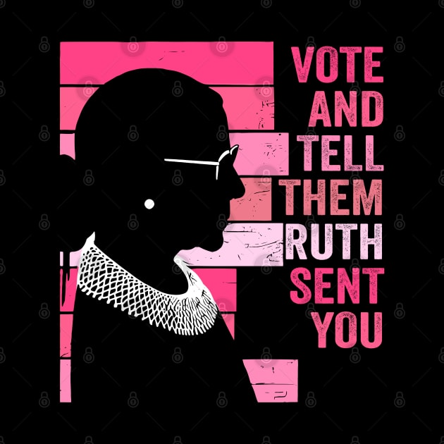 Vote And Tell Them Ruth Sent You Women's Rights Feminism by Kawaii-n-Spice