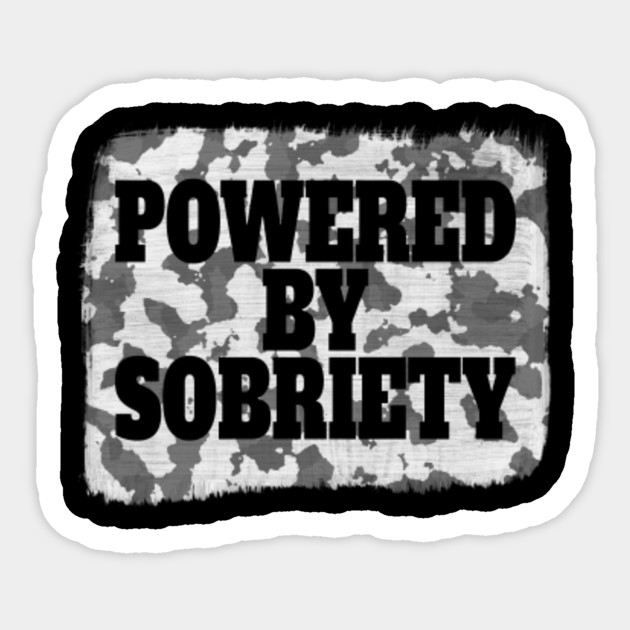 Powered By Sobriety Alcoholics Anonymous Aa Na Living Sober