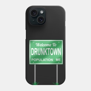 Welcome to Drunktown Phone Case