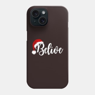 Belive Phone Case