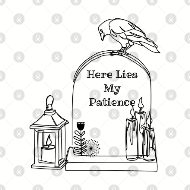 Here Lies My Patience by yaywow