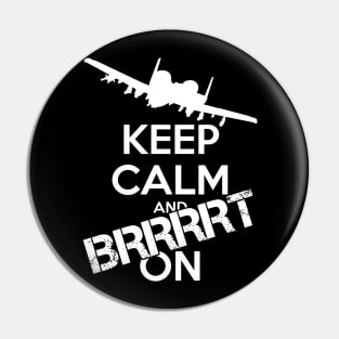 Keep Calm and Brrrt On! Pin