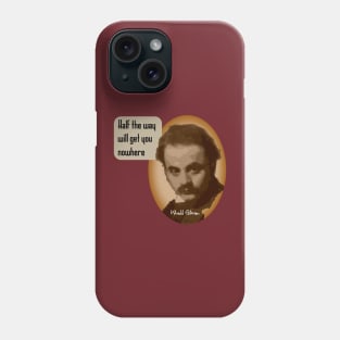 Khalil Gibran-Half way Phone Case