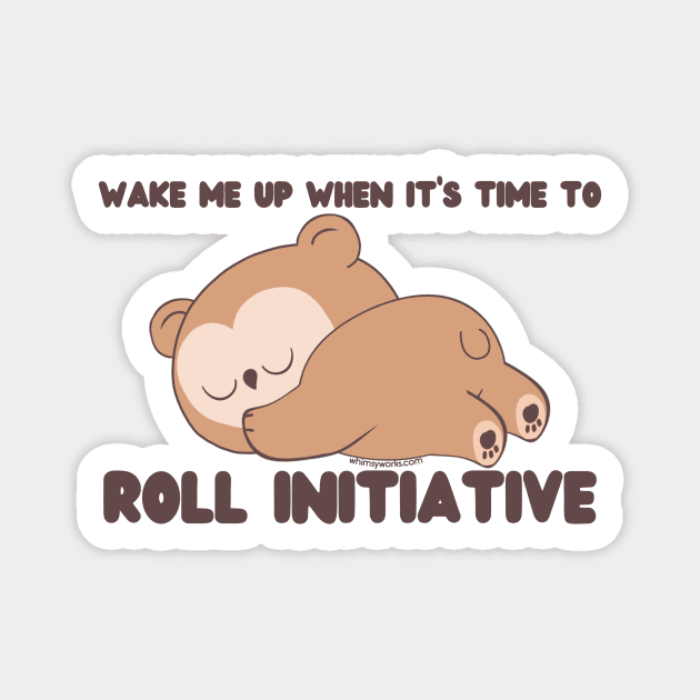 Wake Me Up When It's Time to Roll Initiative (Owlbear) Magnet by whimsyworks