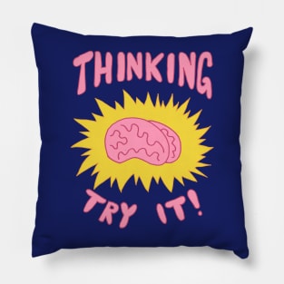 Thinking, Try It. Pillow