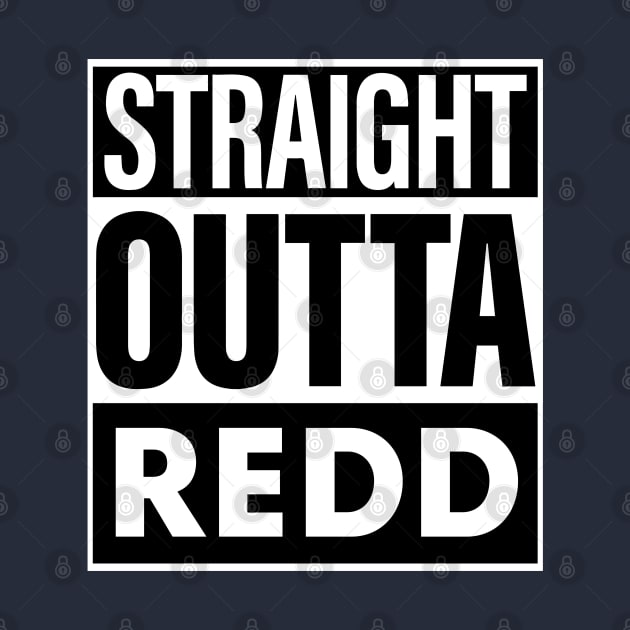 Redd Name Straight Outta Redd by KieraneGibson