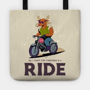 All i want  for christmas is a ride Tote