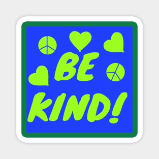 Be Kind Magnet