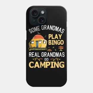 Some Grandmas Play Bingo Real Grandmas Go Camping Happy Summer Camper Gamer Vintage Retro Phone Case