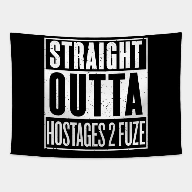 Straight Outta Hostages 2 Fuze [Roufxis - TP] Tapestry by Roufxis