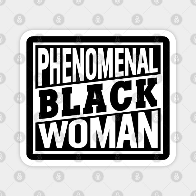 Phenomenal Black Woman, Black Women, Black Queen Magnet by UrbanLifeApparel