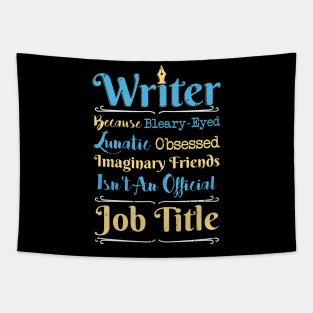 I am Writer Author funny Writers Gift Tapestry