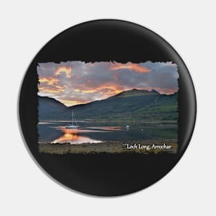 Sunset over Loch Long, Arrochar, Scotland Pin