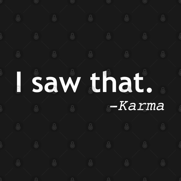 I Saw That Karma by medd.art