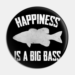 Happiness is a Big Bass Funny Fish Fishing Pin