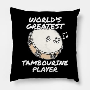 World's Greatest Tambourine Player Tambourinist Church Musician Pillow