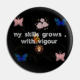 my skills grows with vigour Pin