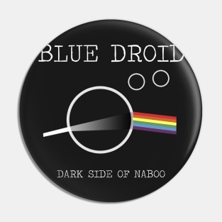 Blue Droid - Dark Side Of Naboo Pin