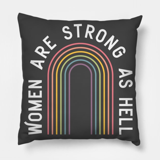 Women are strong as hell Pillow by Perpetual Brunch