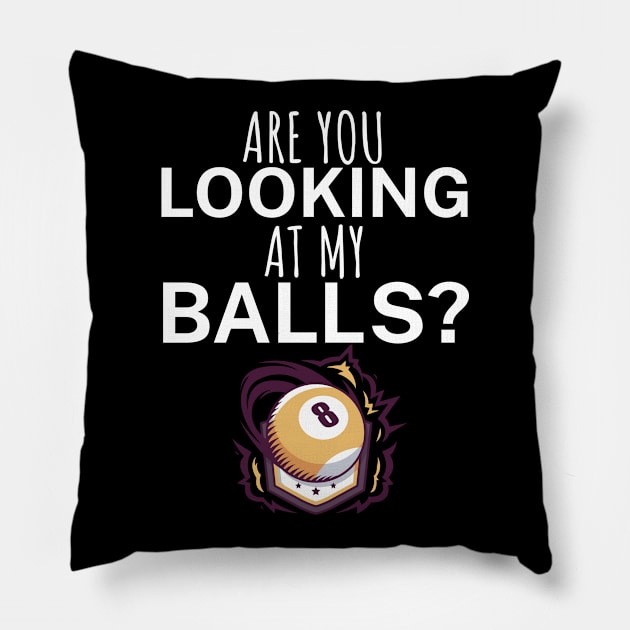 Are you looking at my balls Pillow by maxcode