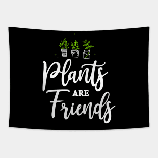 Plants are Friends Plants are our friends Nature Tapestry