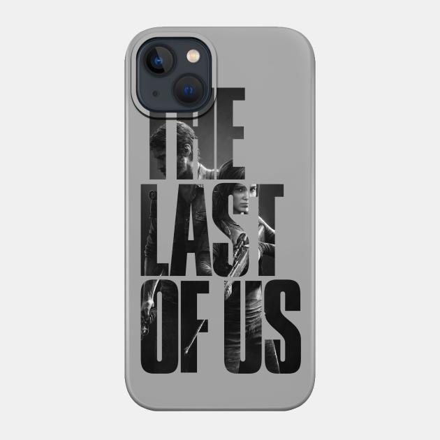 The Last of Us - The Last Of Us - Phone Case