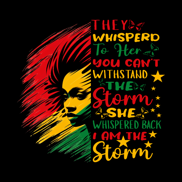 They whispered to her you can't withstand the storm she whispered back i am the storm - junneteenth by cyryley